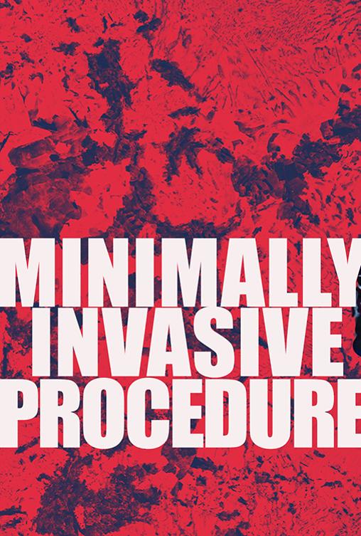 Minimally Invasive Procedure